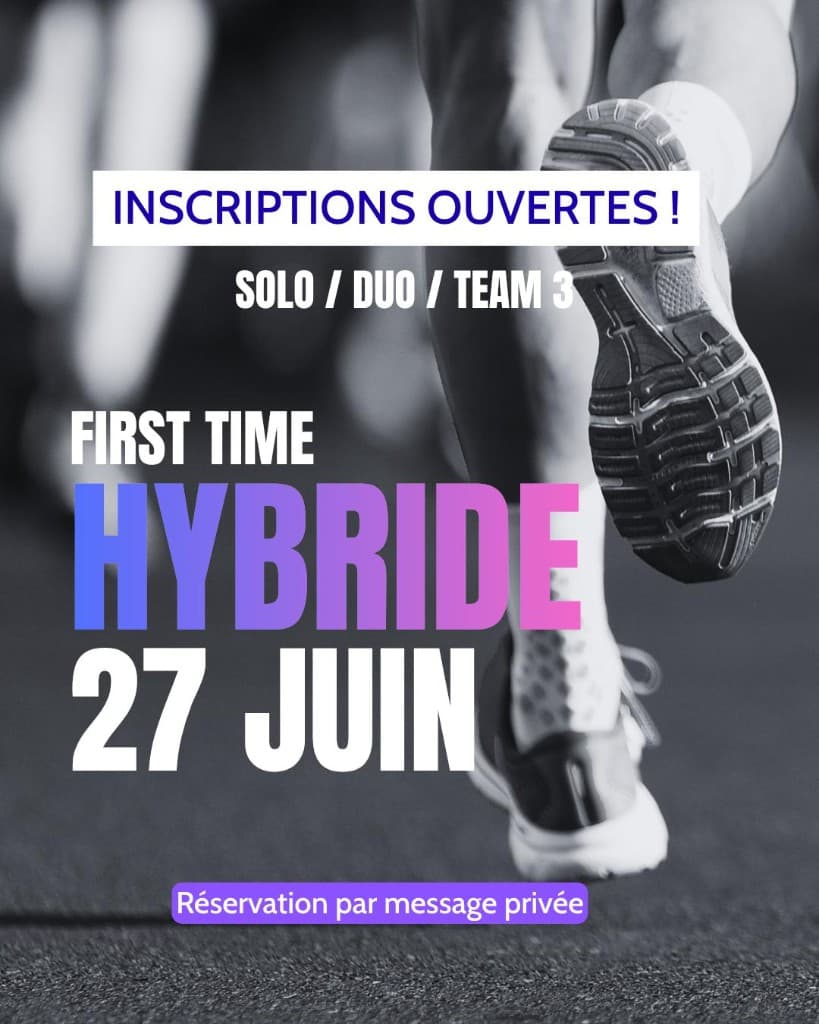 Affiche First Time HYBRIDE — inscriptions ouvertes, solo duo team 3, 27 juin
